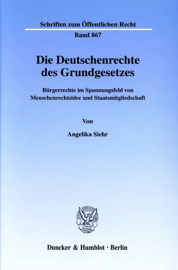 Cover: 9783428100989 | Die Deutschenrechte des Grundgesetzes. | Angelika Siehr | Taschenbuch