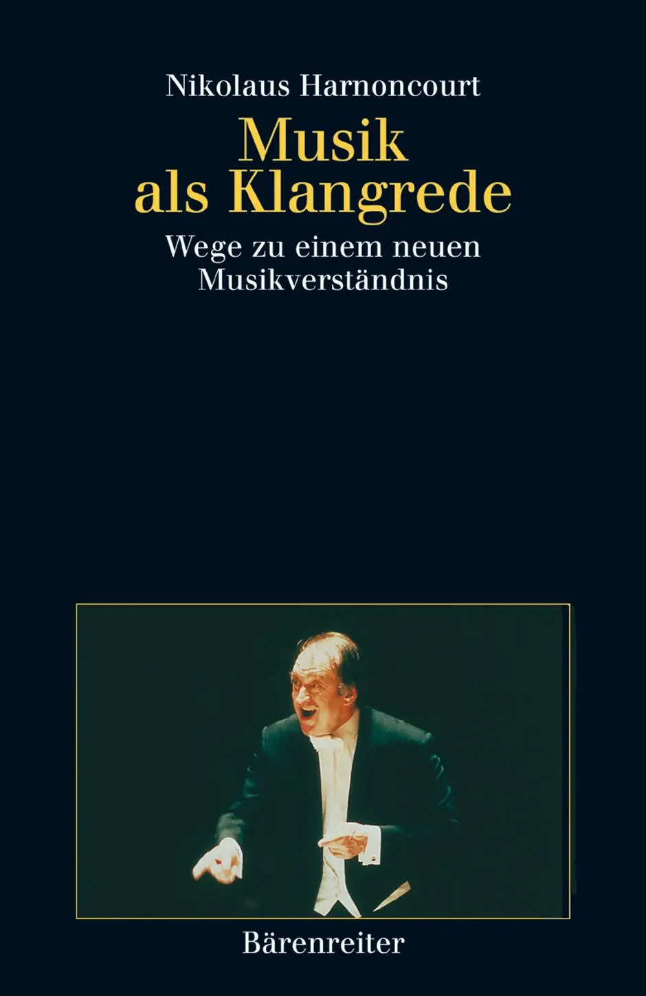 Cover: 9783761810989 | Musik als Klangrede | Nikolaus Harnoncourt | Taschenbuch | Buch | 2001
