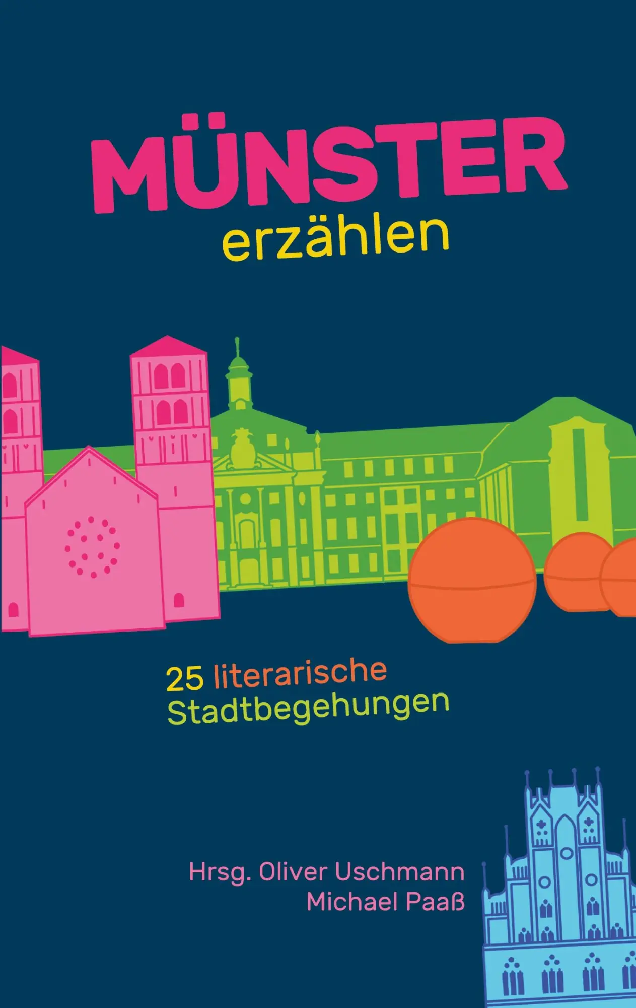 Cover: 9783819250989 | Münster erzählen | 25 literarische Stadtbegehungen | Uschmann (u. a.)