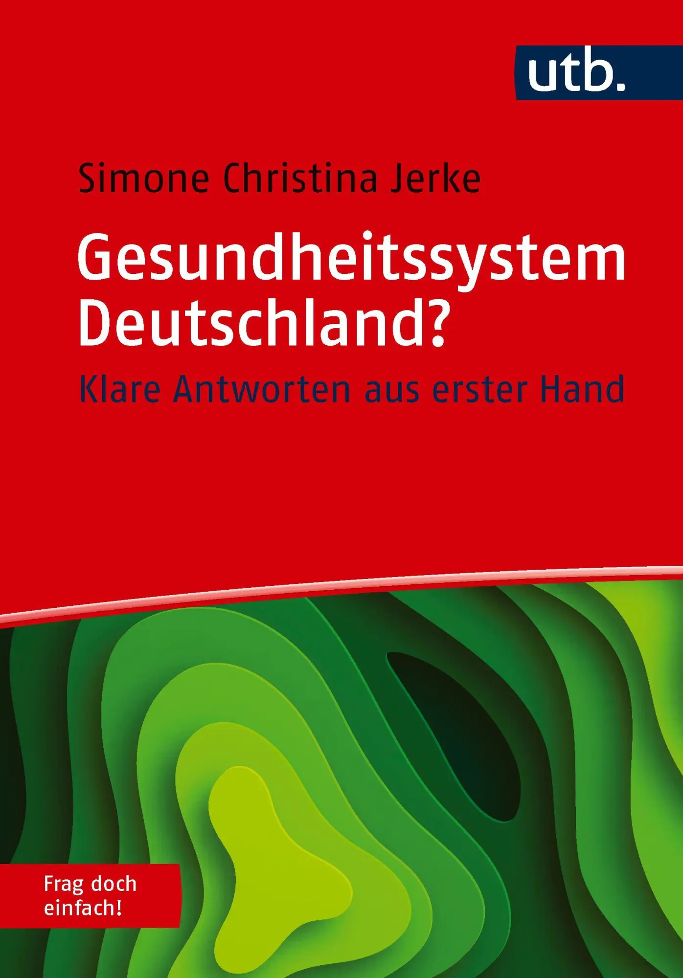 Cover: 9783825260989 | Gesundheitssystem Deutschland? Frag doch einfach! | Jerke | Buch