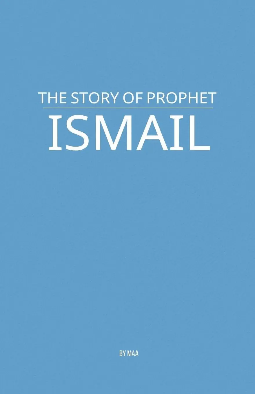 Cover: 9798230110989 | The Story of Prophet Ismail | Maa | Taschenbuch | Englisch | 2025