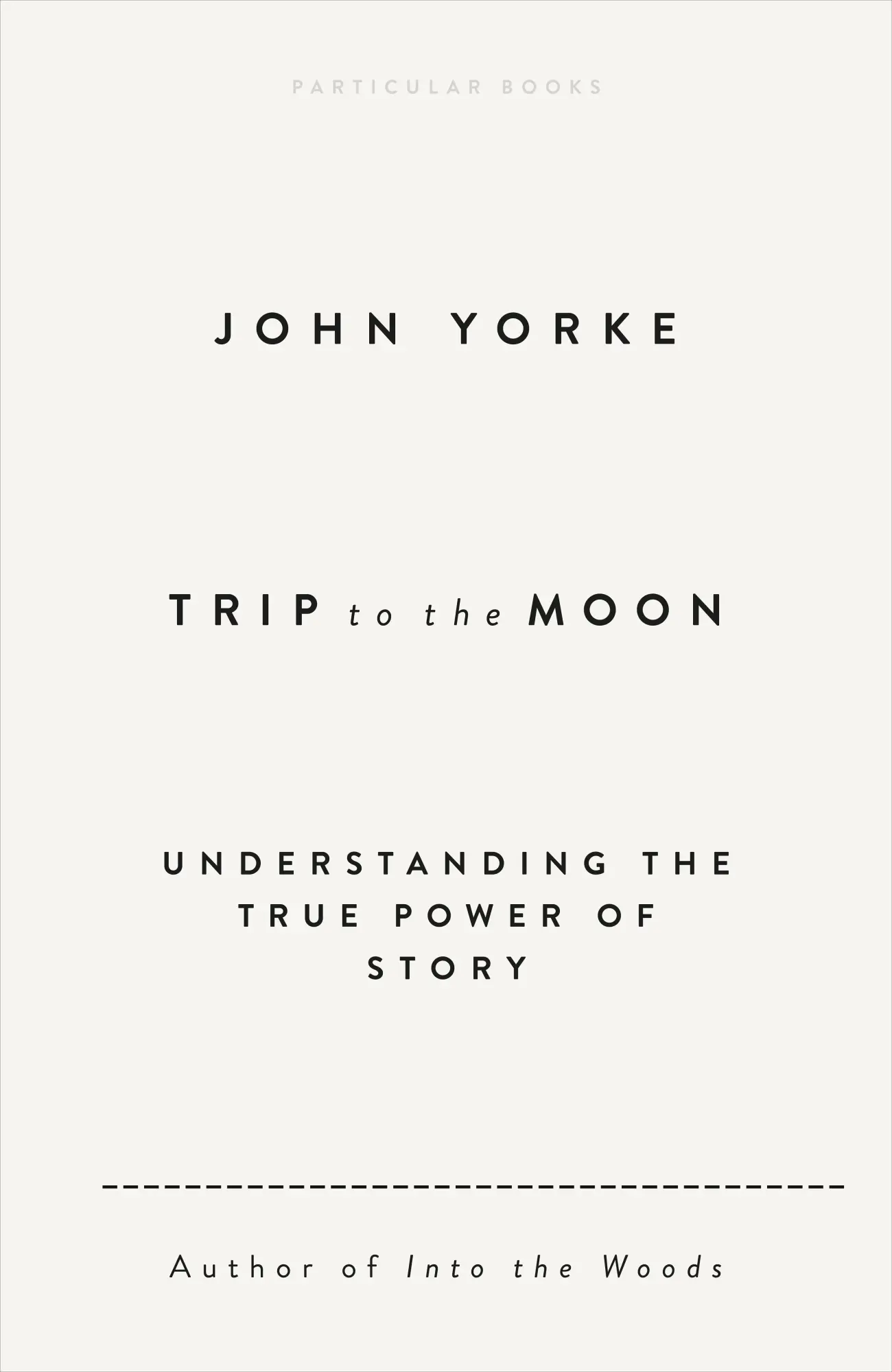 Cover: 9780241631089 | Trip to the Moon | Understanding the True Power Of Story | John Yorke