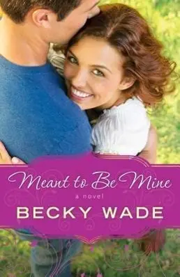 Cover: 9780764211089 | Meant to Be Mine | Becky Wade | Taschenbuch | Kartoniert / Broschiert