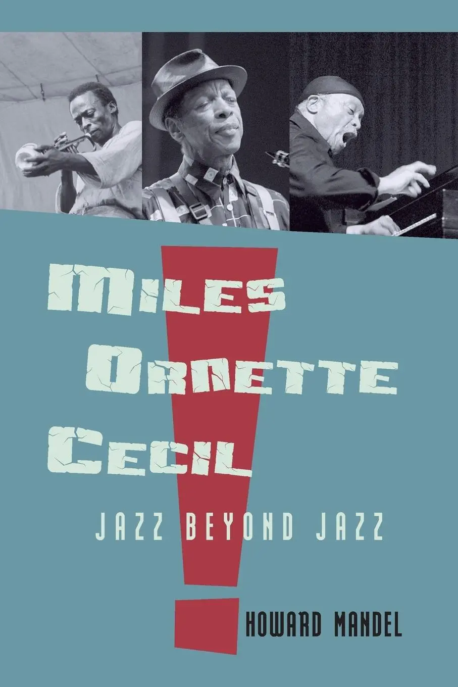 Cover: 9781138981089 | Miles, Ornette, Cecil | Jazz Beyond Jazz | Howard Mandel | Taschenbuch