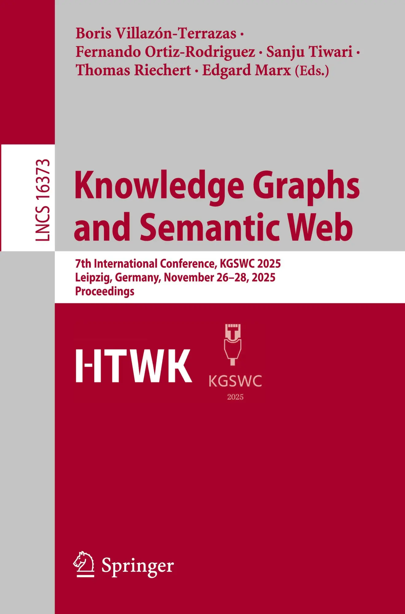 Knowledge Graphs and Semantic Web: 7th International Conference, KGSWC 2025, Leipzig, Germany, November 26–28, 2025, Proceedings (Lecture Notes in Computer Science, 16373)