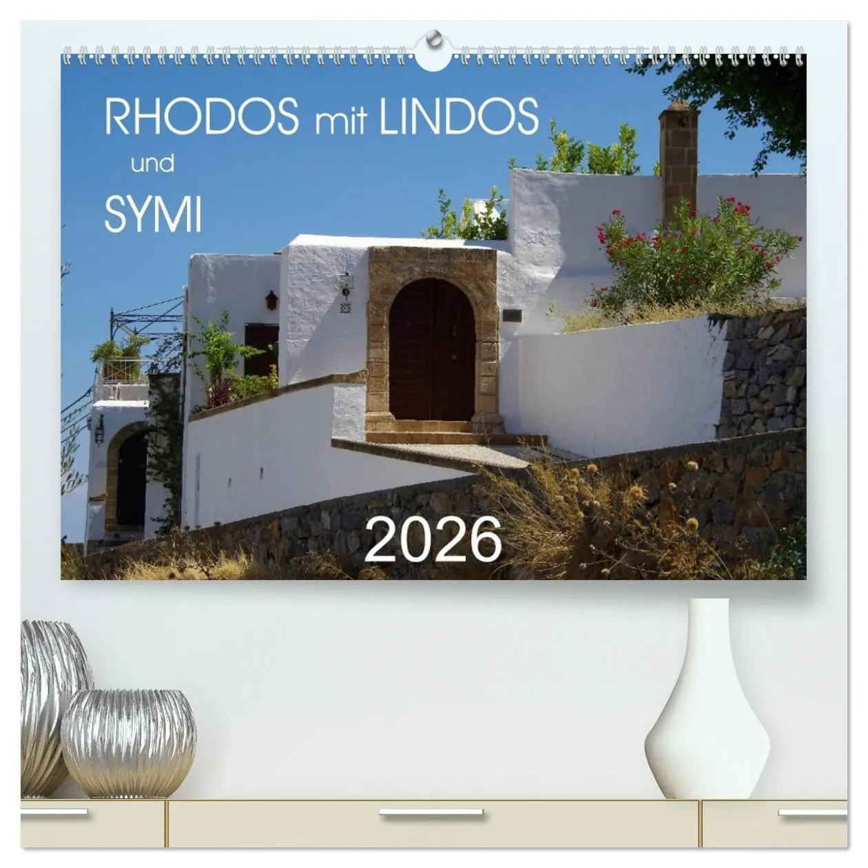 Cover: 9783516101089 | Rhodos mit Lindos und Symi (hochwertiger Premium Wandkalender 2026...