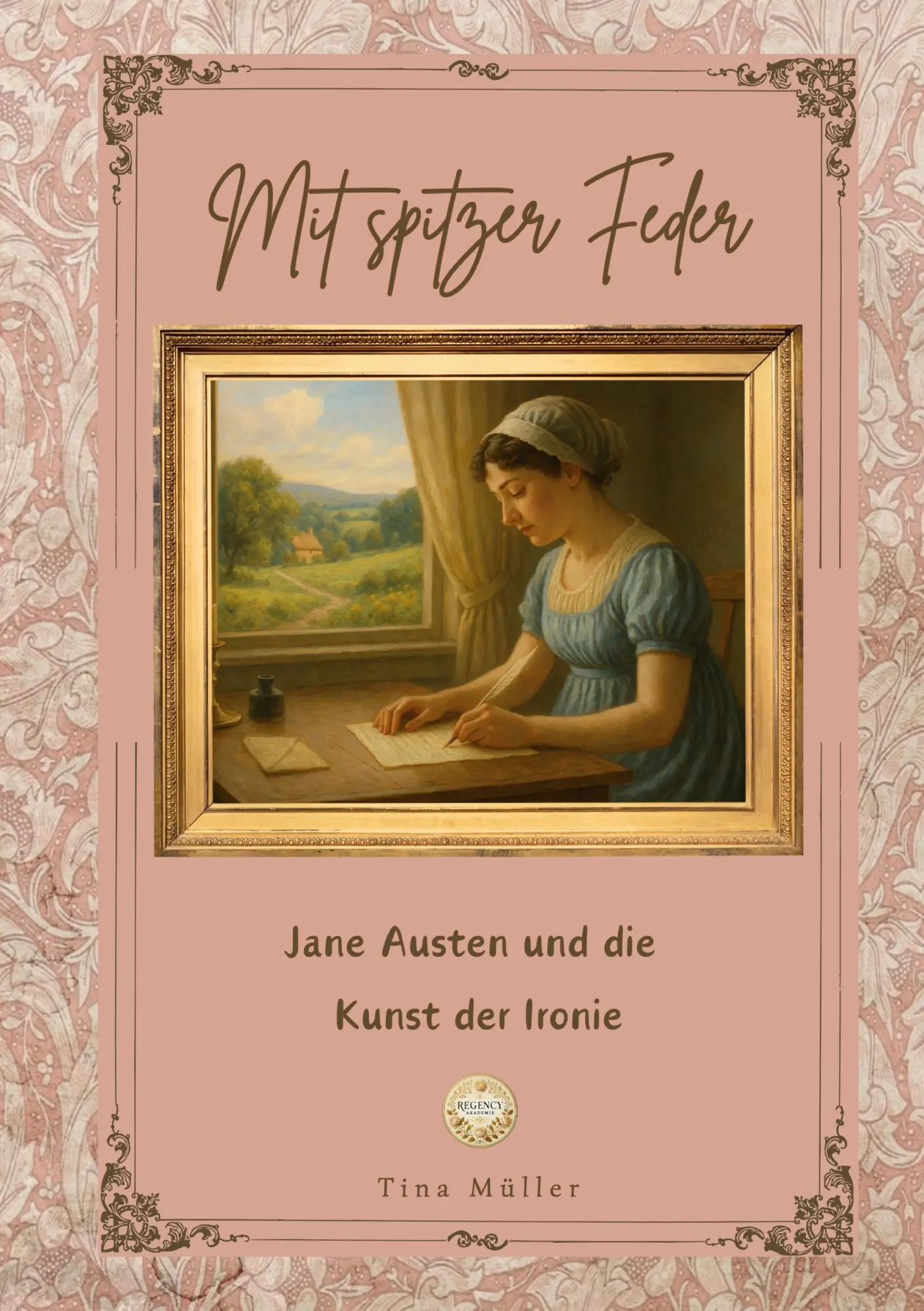Cover: 9783819211089 | Mit spitzer Feder | Jane Austen und die Kunst der Ironie | Tina Müller