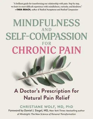 Cover: 9798893031089 | Mindfulness and Self-Compassion for Chronic Pain | Christiane Wolf