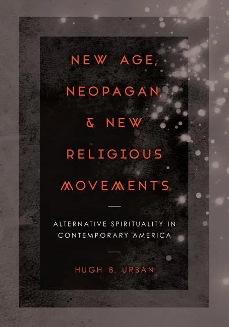 Cover: 9780520281189 | New Age, Neopagan, and New Religious Movements – Alternative...