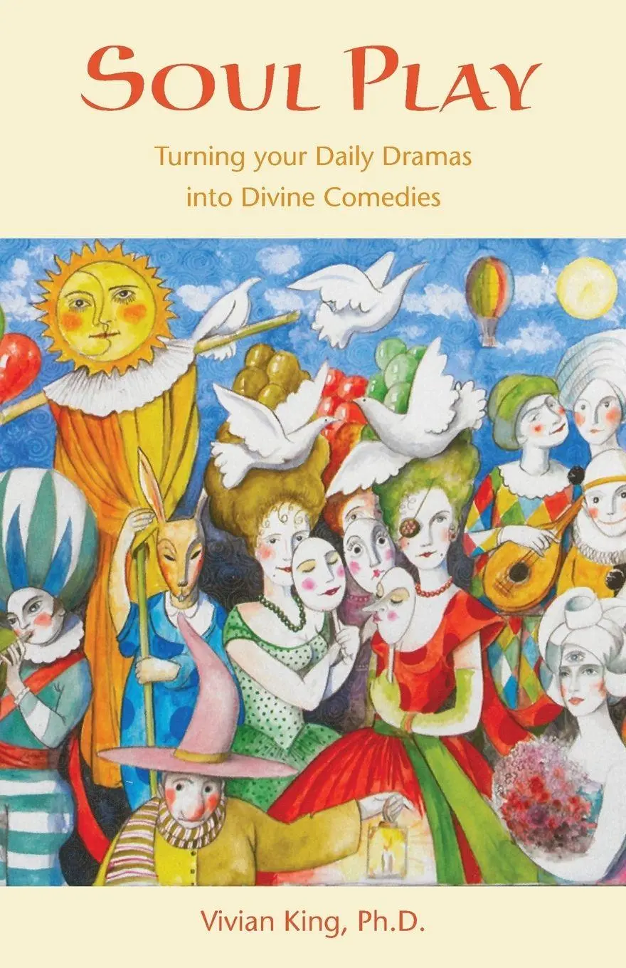 Cover: 9780953081189 | Soul Play | Turning your Daily Dramas into Divine Comedies | King