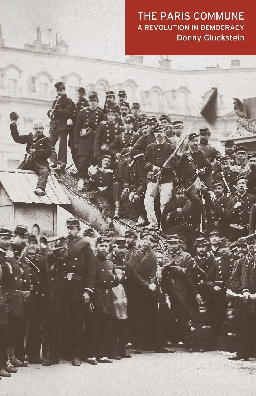 Cover: 9781608461189 | The Paris Commune | A Revolution in Democracy | Donny Gluckstein