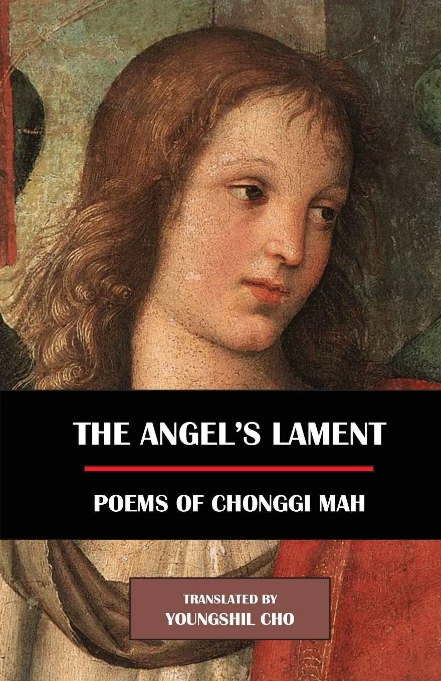 Cover: 9781622461189 | The Angel's Lament | Poems of Chonggi Mah | Chonggi Mah | Taschenbuch