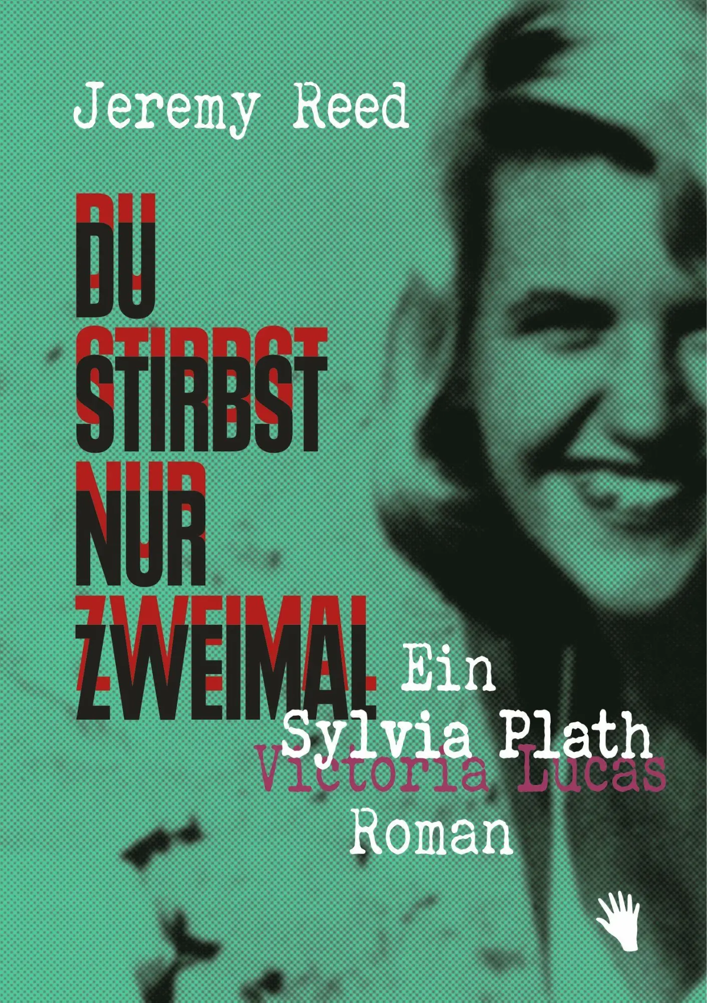 Cover: 9783037621189 | Du stirbst nur zweimal | Jeremy Reed | Buch | 378 S. | Deutsch | 2026