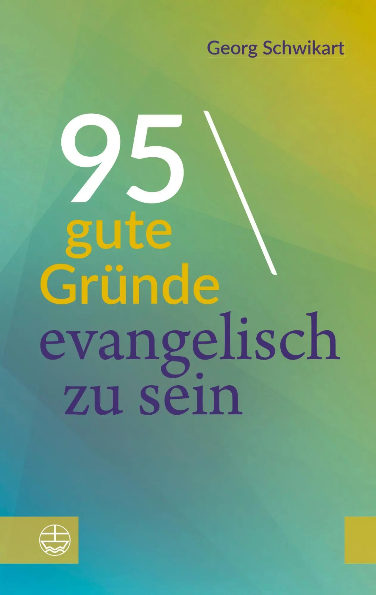 Cover: 9783374081189 | 95 gute Gründe, evangelisch zu sein | Georg Schwikart | Taschenbuch