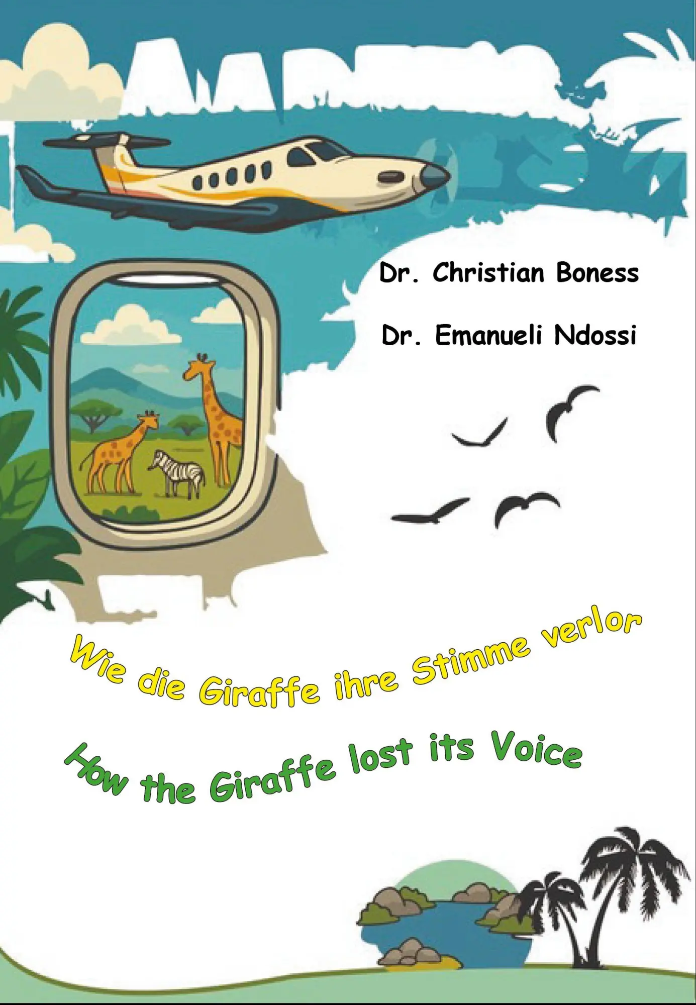 Cover: 9783957811189 | Wie die Giraffe ihre Stimme verlor - How the Giraffe lost its Voice