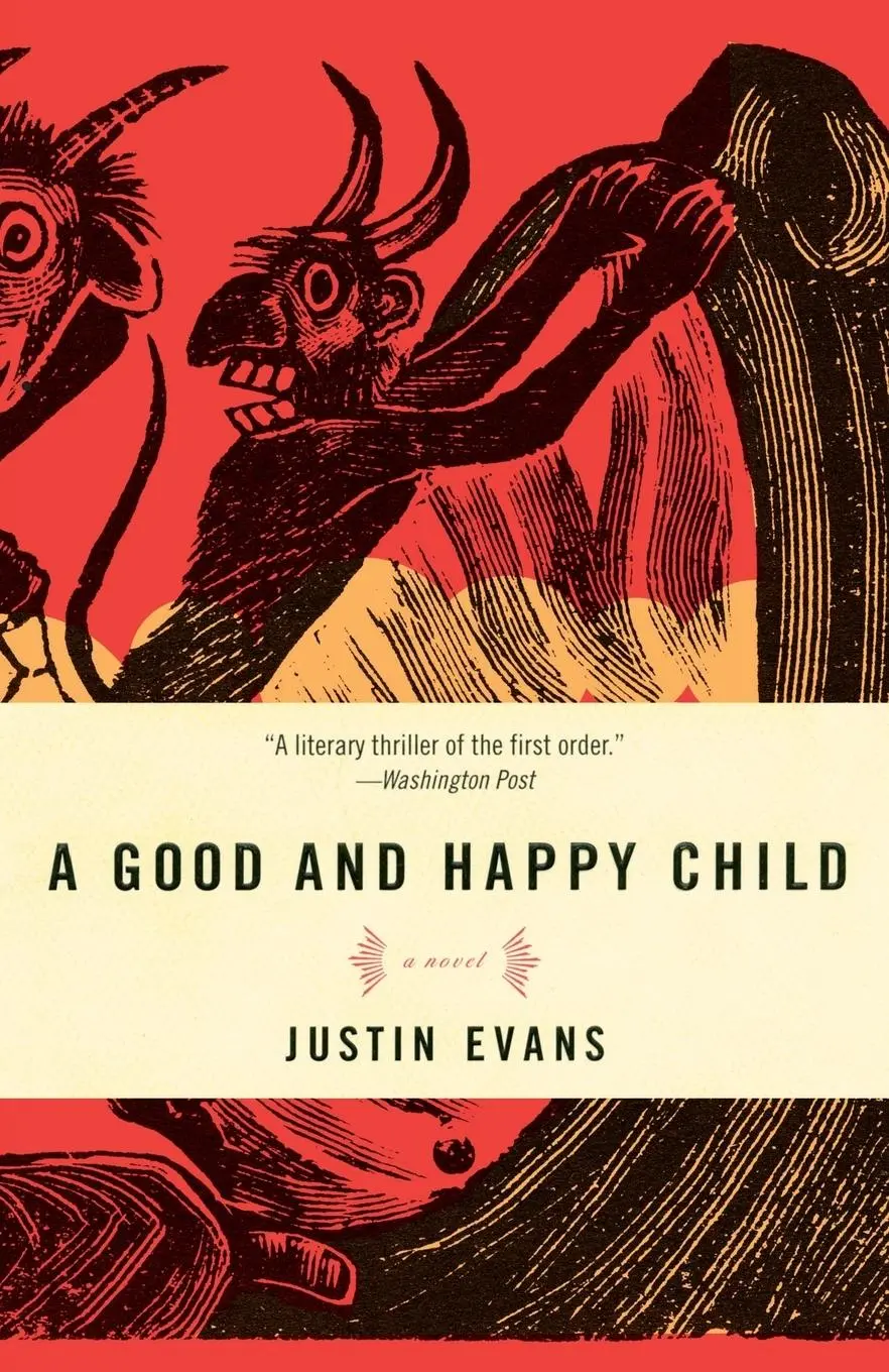 Cover: 9780307351289 | A Good and Happy Child | A Novel | Justin Evans | Taschenbuch | 2008