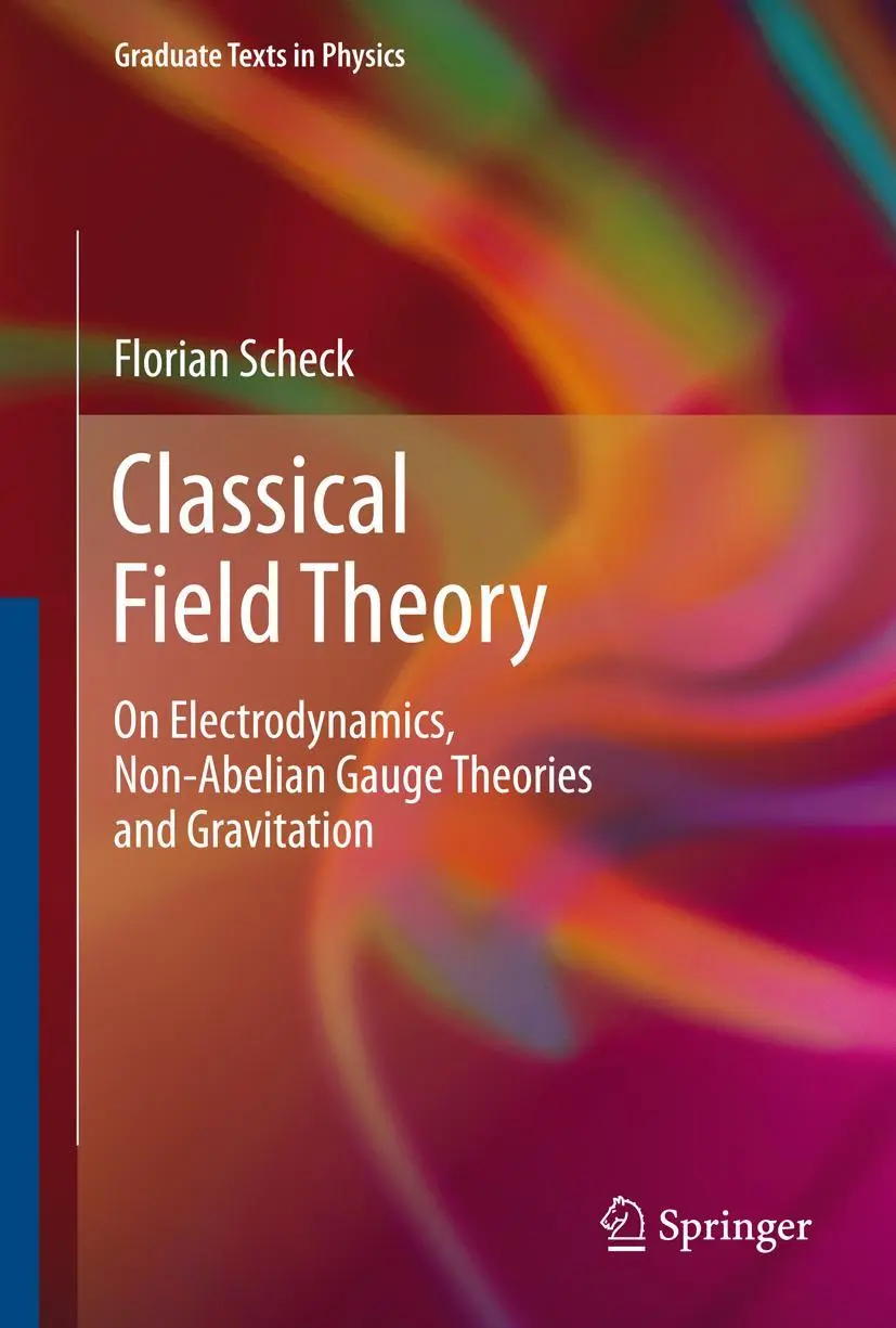 Cover: 9783642431289 | Classical Field Theory | Florian Scheck | Taschenbuch | xii | Englisch