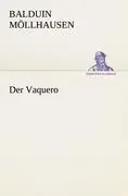 Cover: 9783842411289 | Der Vaquero | Balduin Möllhausen | Taschenbuch | Paperback | 256 S.