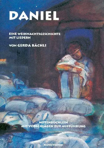 Cover: 9783952231289 | Daniel Eine Weihnachtsgeschichte mit Liedern Notenbüchlein mit...