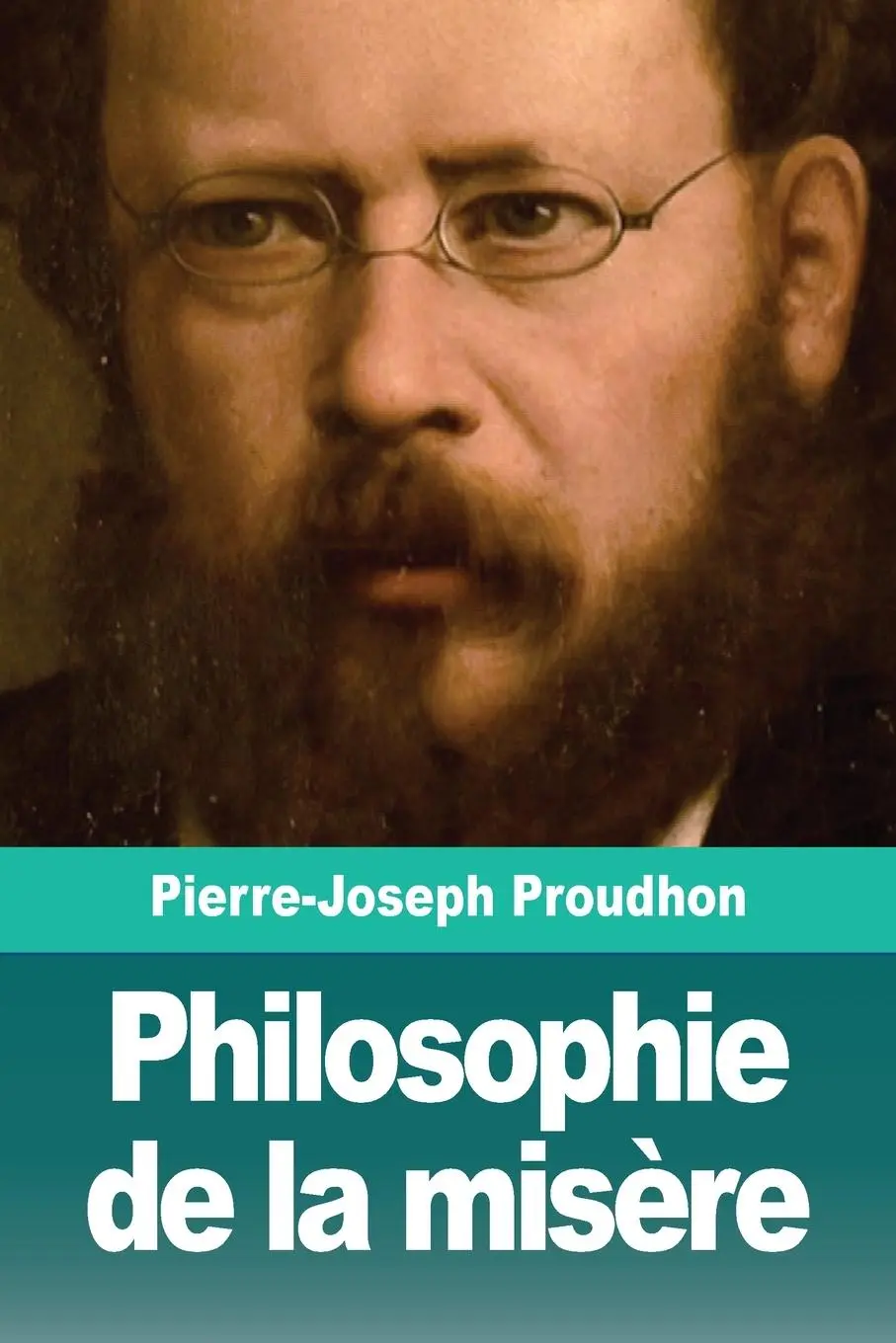 Cover: 9783967871289 | Proudhon, P: Philosophie de la misère | Pierre-Joseph Proudhon | Buch