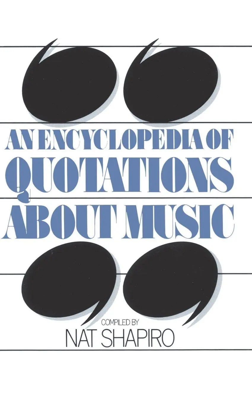 Cover: 9780306801389 | An Encyclopedia of Quotations about Music | Nat Shapiro | Taschenbuch