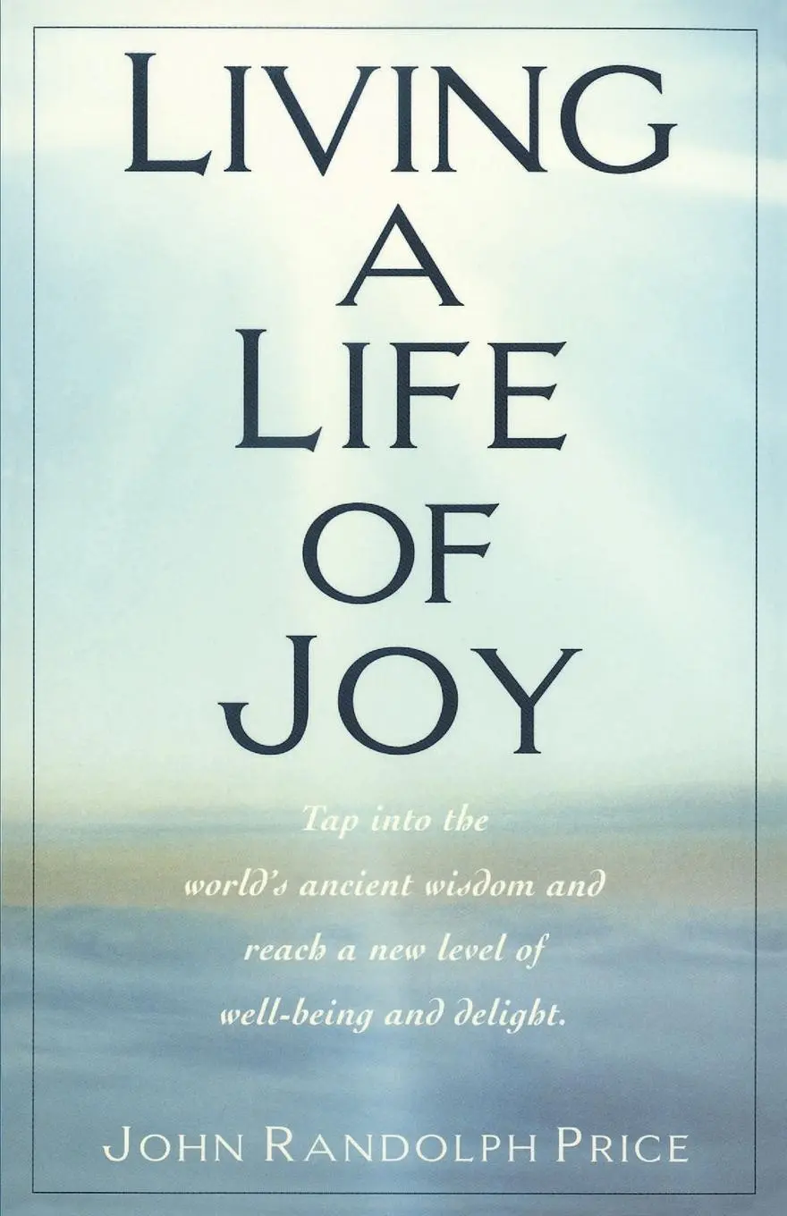 Cover: 9780449911389 | Living a Life of Joy | John Randolph Price | Taschenbuch | Englisch