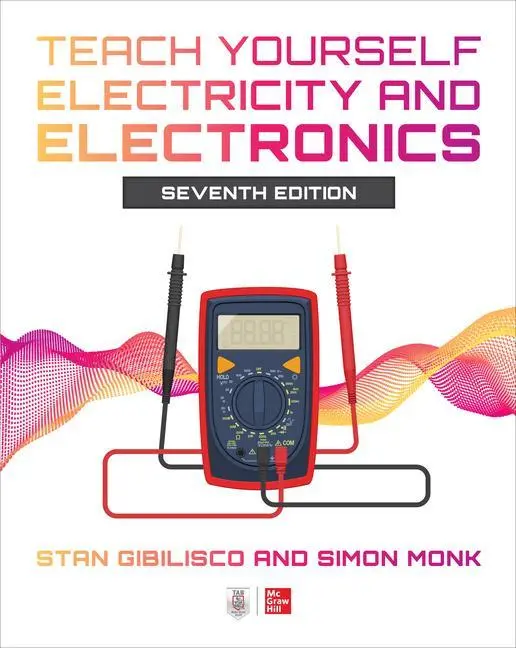 Cover: 9781264441389 | Teach Yourself Electricity and Electronics | Stan Gibilisco (u. a.) Cover: 9781264441389 | Teach Yourself Electricity and Electronics | Stan Gibilisco (u. a.)