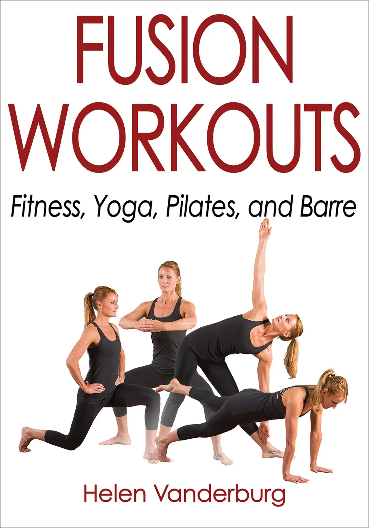 Cover: 9781492521389 | Fusion Workouts | Fitness, Yoga, Pilates, and Barre | Helen Vanderburg