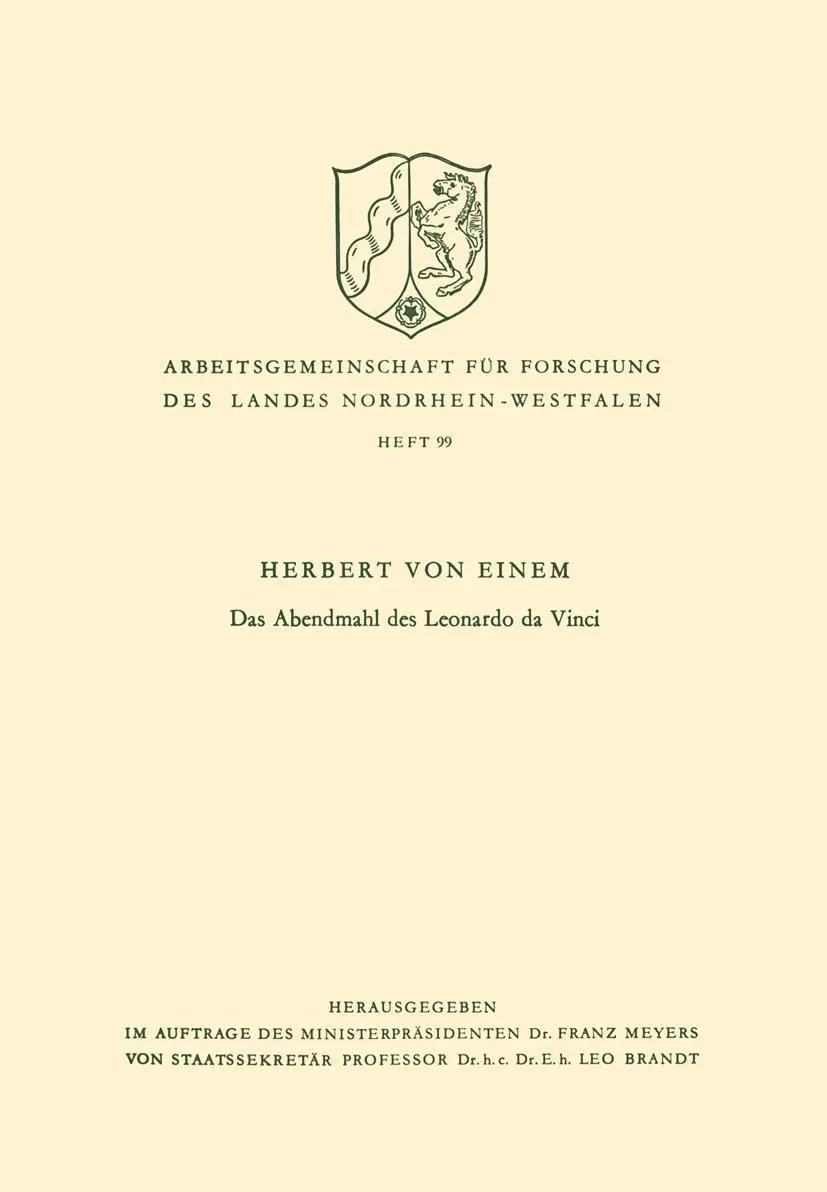 Das Abendmahl des Leonardo da Vinci (Arbeitsgemeinschaft für Forschung des Landes Nordrhein-Westfalen, 99, Band 99)