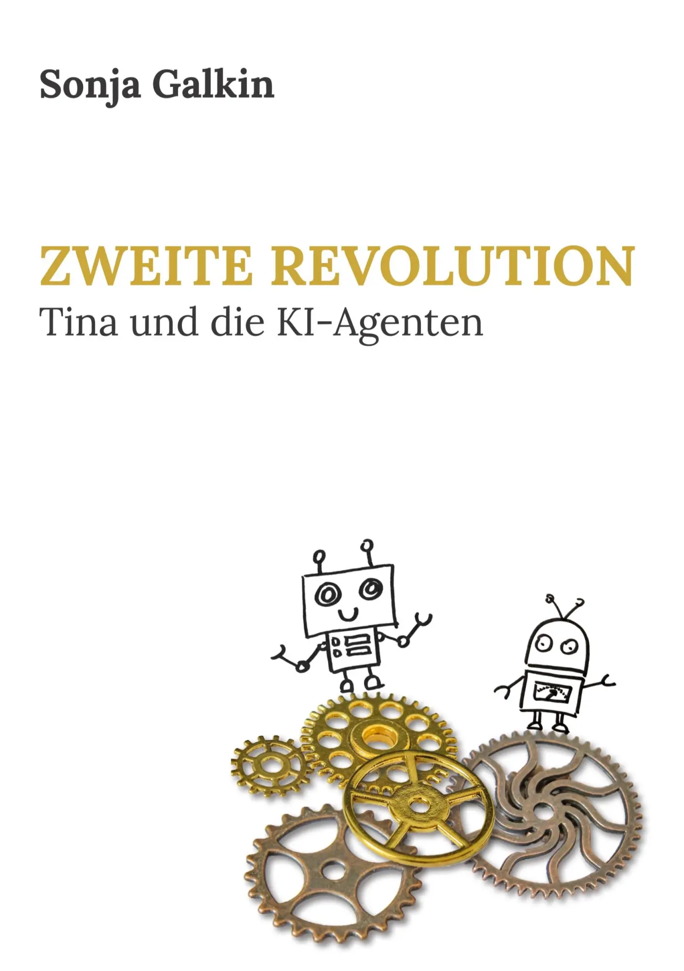 Cover: 9783695131389 | Zweite Revolution | Tina und die KI-Agenten | Sonja Galkin | Buch