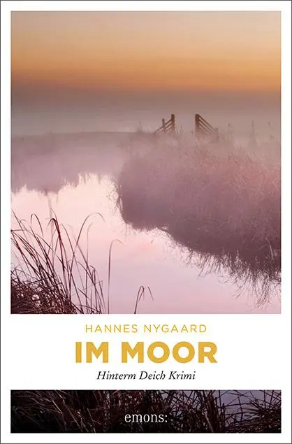 Cover: 9783740811389 | Im Moor | Hinterm Deich Krimi | Hannes Nygaard | Taschenbuch | 272 S.