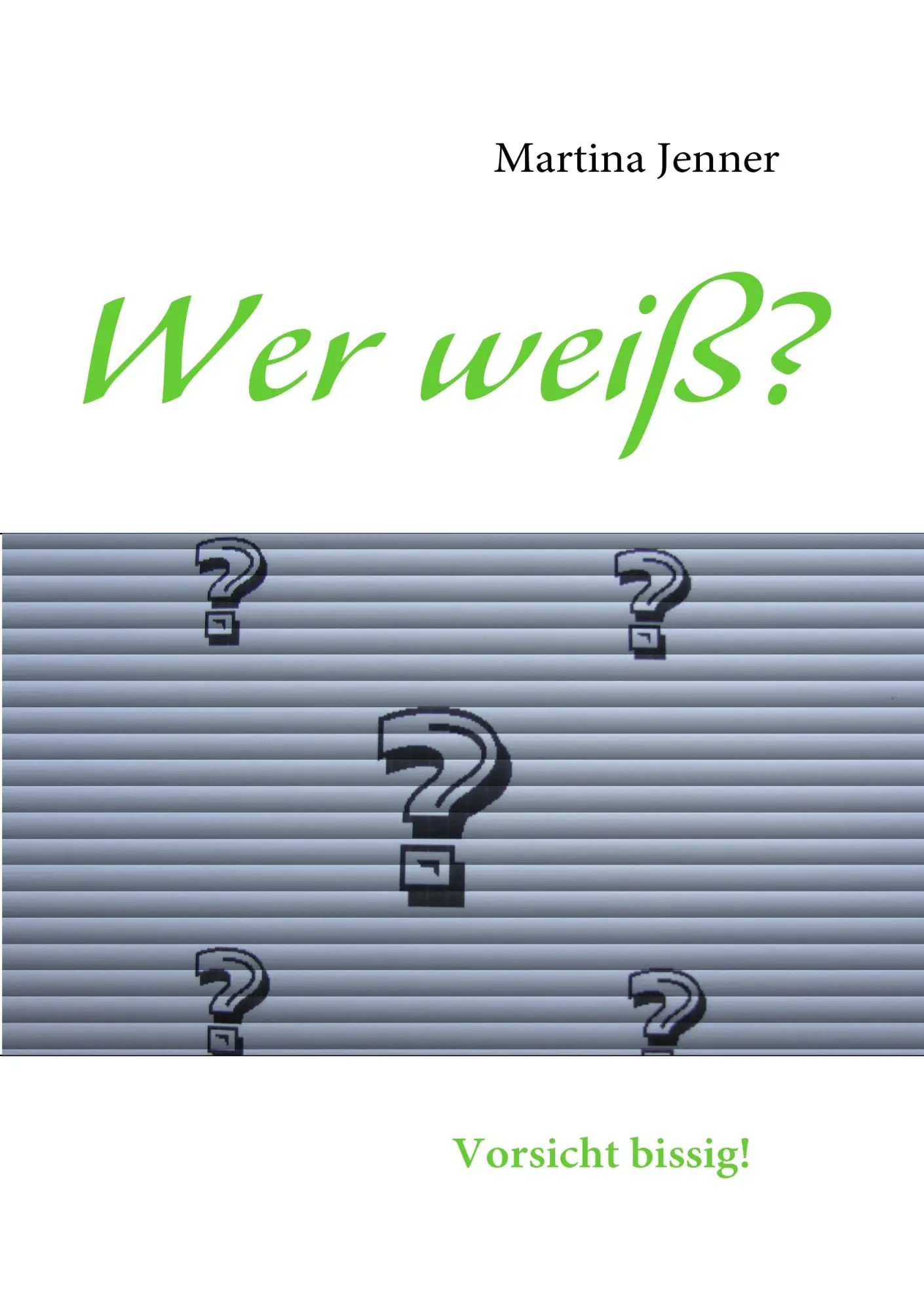 Cover: 9783842331389 | Wer weiß? | Vorsicht bissig! | Martina Jenner | Taschenbuch | 68 S.