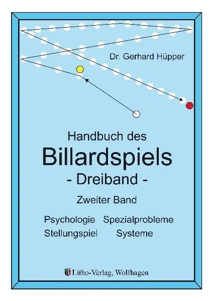Cover: 9783981171389 | Handbuch des Billardspiels - Dreiband 2 | Gerhard Hüpper | Taschenbuch