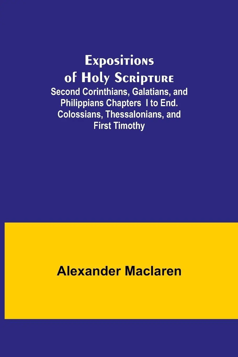 Cover: 9789355341389 | Expositions of Holy Scripture; Second Corinthians, Galatians, and...