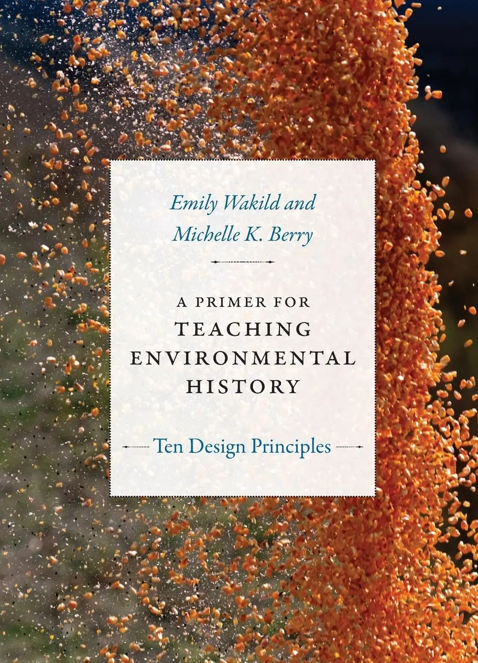 Cover: 9780822371489 | A Primer for Teaching Environmental History | Ten Design Principles