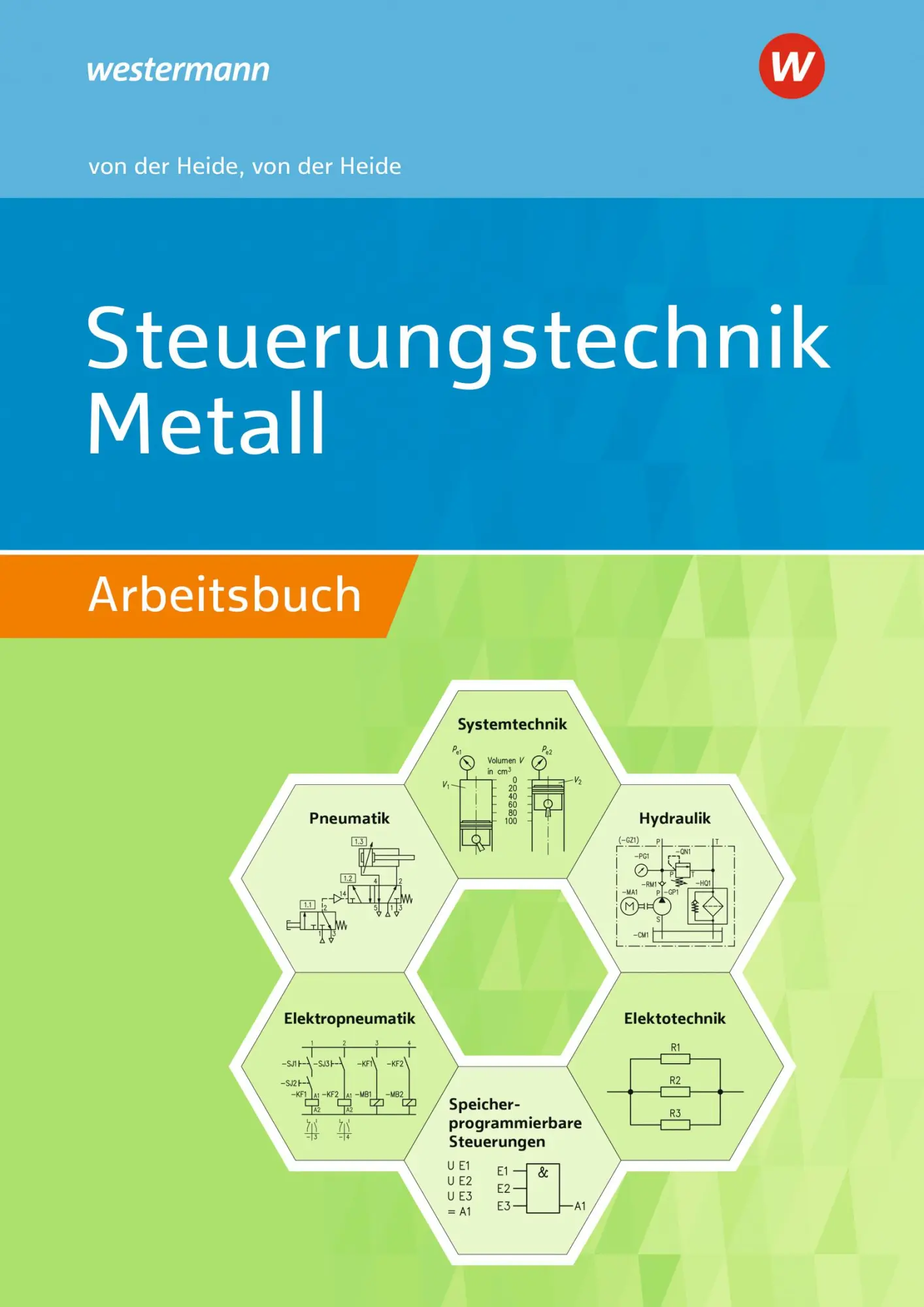 Cover: 9783427511489 | Steuerungstechnik Metall | Arbeitsbuch | Volker von der Heide (u. a.)