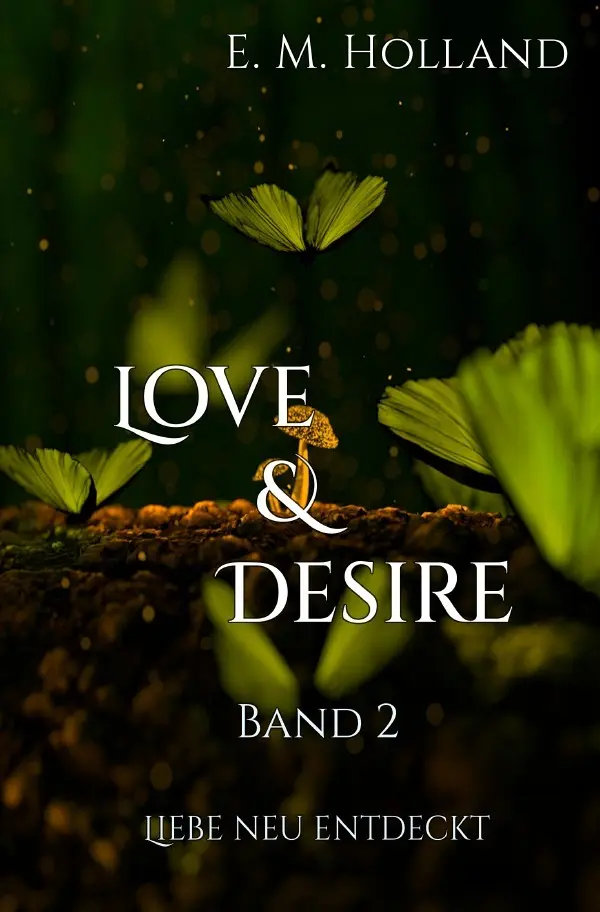 Cover: 9783819721489 | Love &amp; Desire | Liebe neu entdeckt. DE | E. M. Holland | Taschenbuch