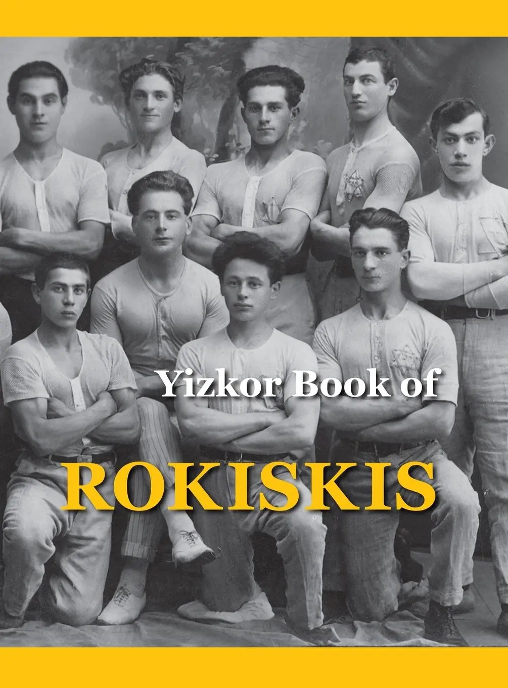 Cover: 9781939561589 | Memorial Book of Rokiskis | Rokiskis, Lithuania | M. Bakalczuk-Felin