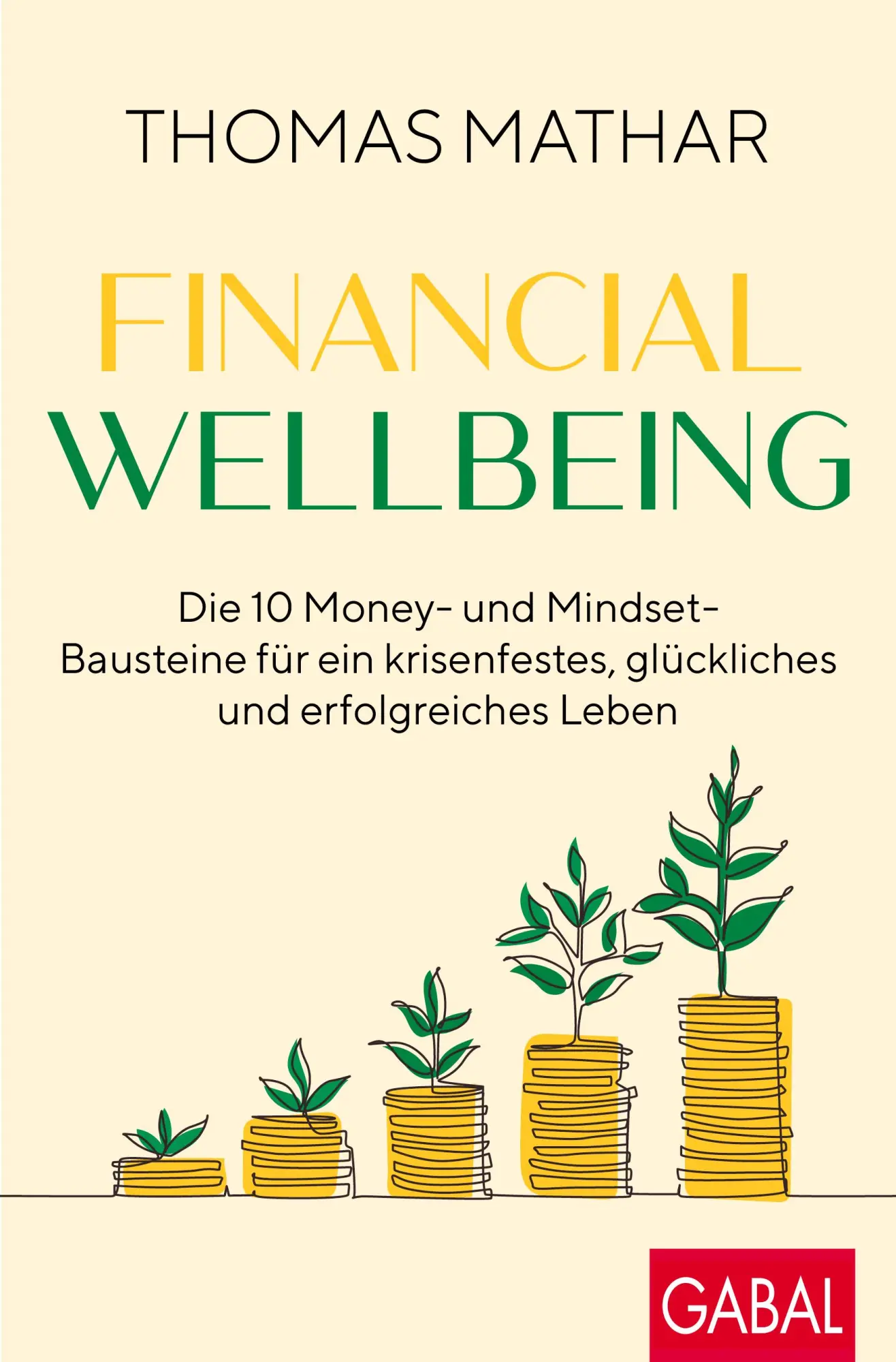 Cover: 9783967391589 | Financial Wellbeing | Thomas Mathar | Taschenbuch | Dein Erfolg | 2023