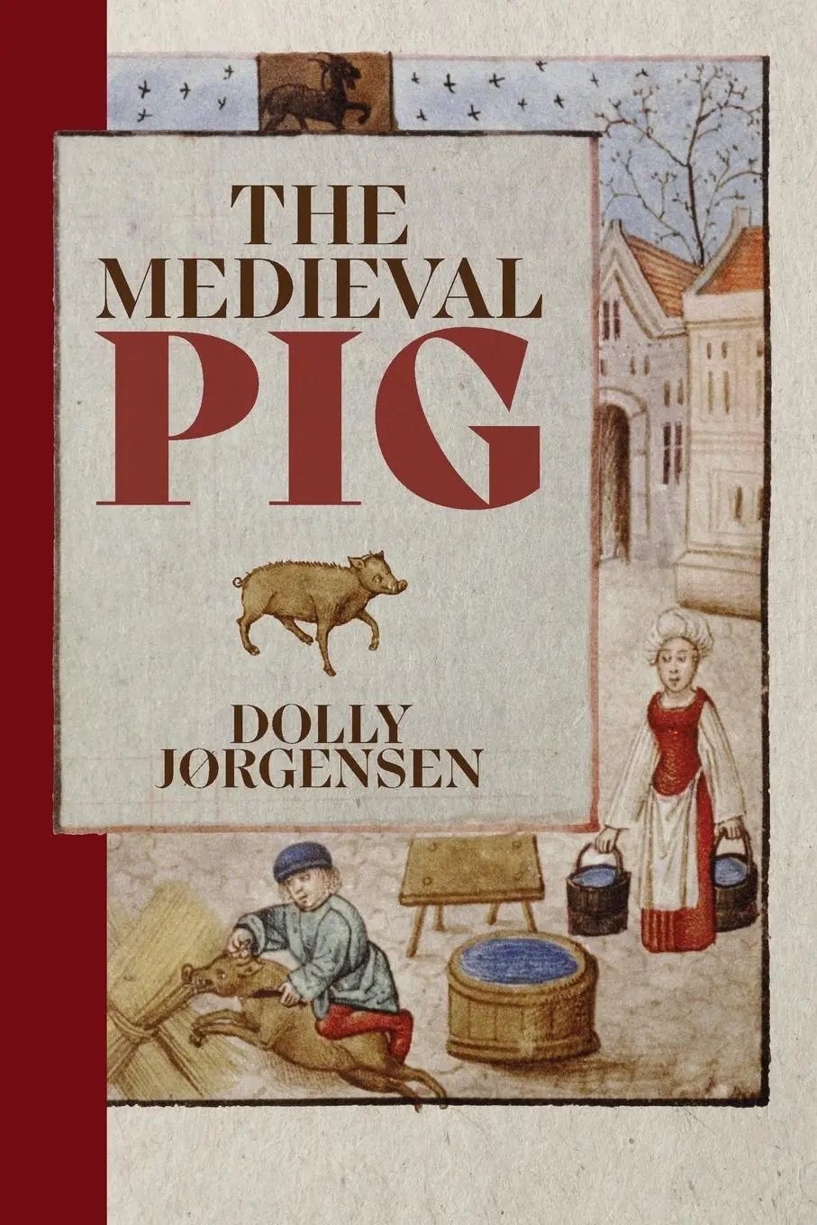 Cover: 9781837651689 | The Medieval Pig | Dolly Jørgensen | Taschenbuch | Englisch | 2024