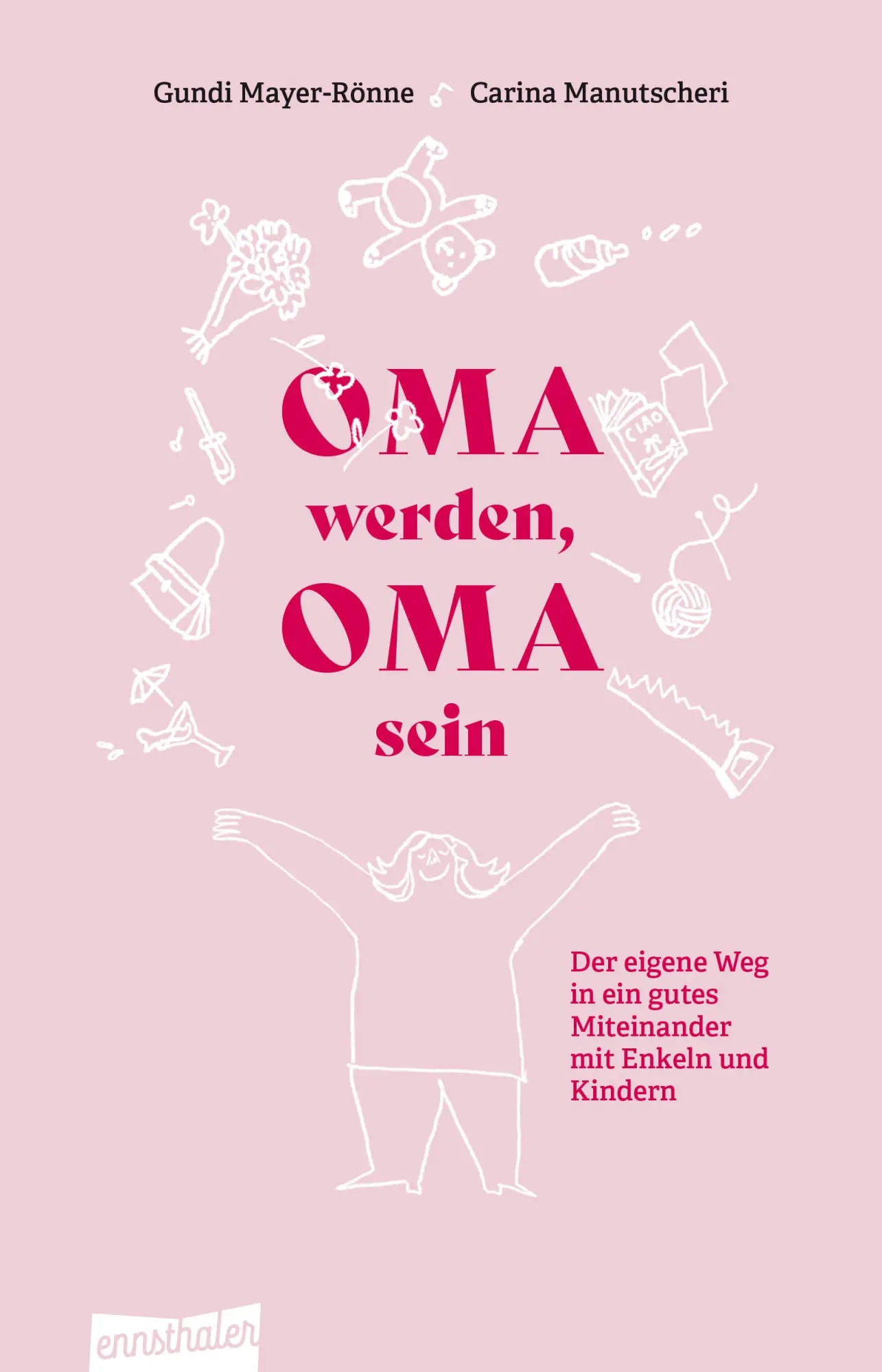 Cover: 9783709501689 | Oma werden, Oma sein | Gundi Mayer (u. a.) | Taschenbuch | 280 S.