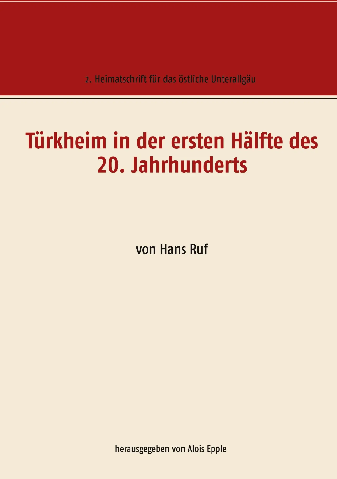 Cover: 9783752831689 | Türkheim in der ersten Hälfte des 20. Jahrhunderts | von Hans Ruf
