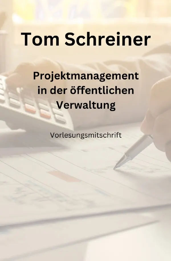 Cover: 9783757571689 | Projektmanagement in der öffentlichen Verwaltung | Tom Schreiner