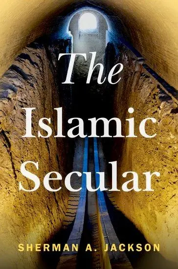 Cover: 9780197661789 | The Islamic Secular | Sherman A Jackson | Buch | Gebunden | Englisch