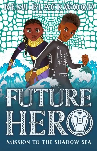 Cover: 9780702311789 | Future Hero 2: Mission to the Shadow Sea | Remi Blackwood | Buch