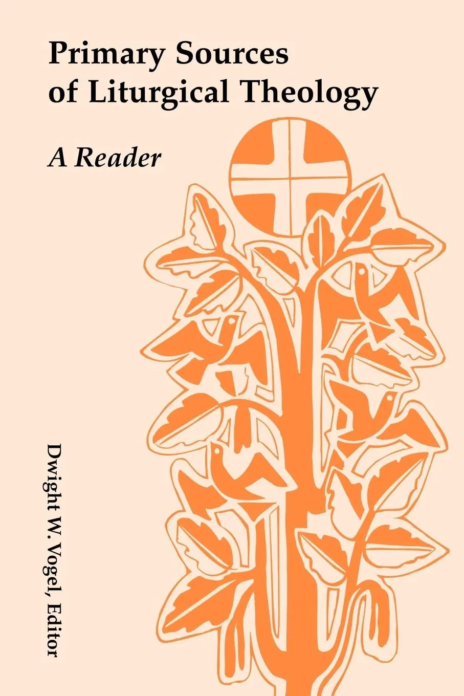 Cover: 9780814661789 | Primary Sources of Liturgical Theology | A Reader | Dwight W. Vogel