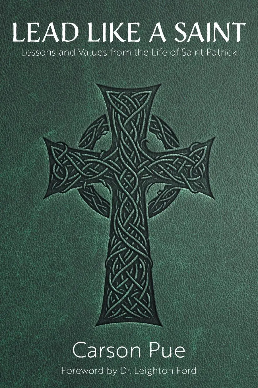 Cover: 9781038301789 | Lead Like a Saint | Lessons and Values from the Life of Saint Patrick