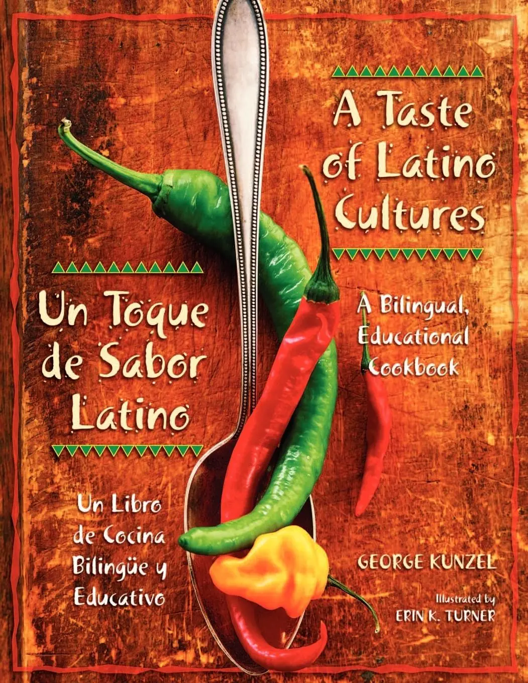 Cover: 9781591581789 | A Taste of Latino Cultures/Un Toque de Sabor Latino | George Kunzel