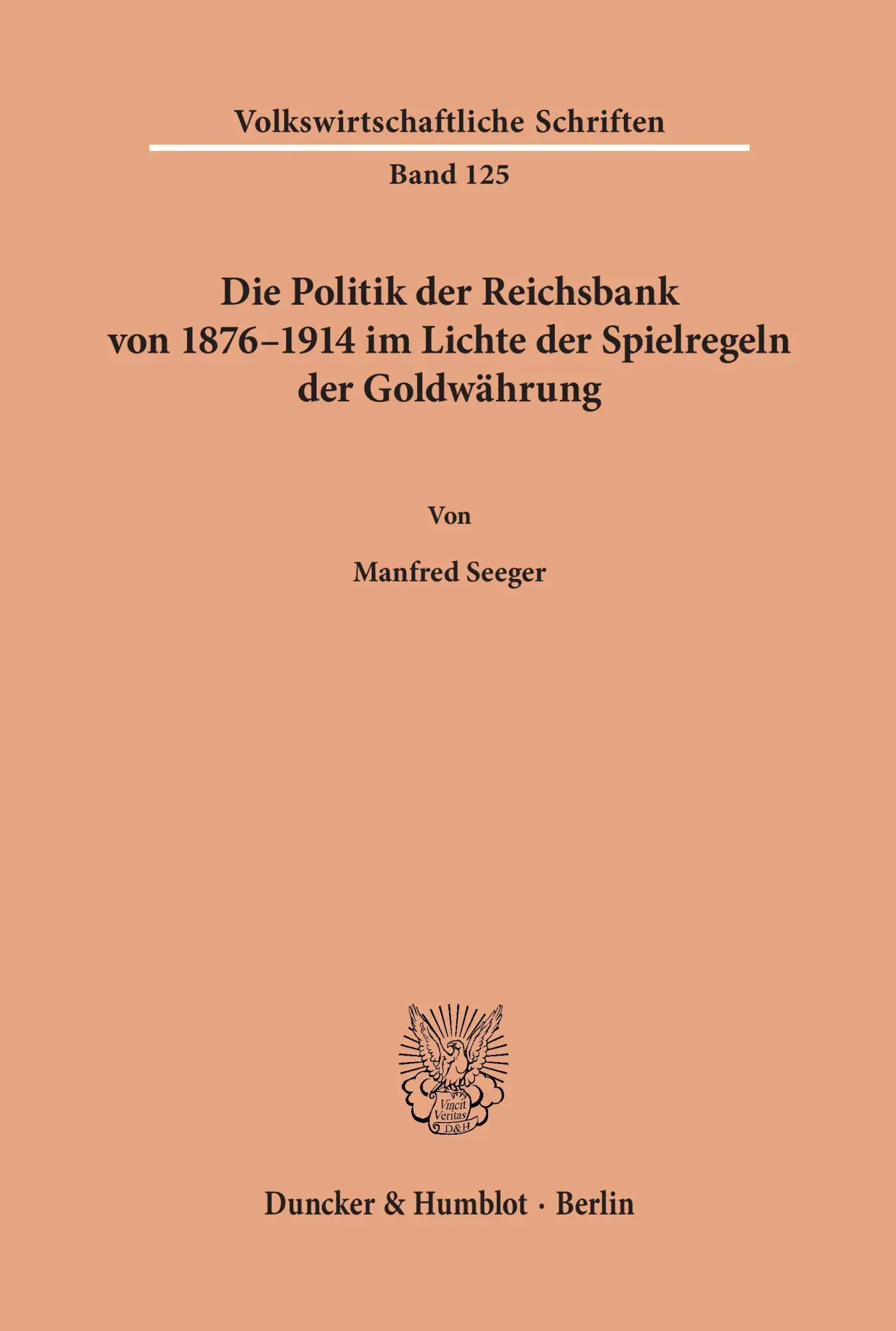 Cover: 9783428021789 | Die Politik der Reichsbank von 1876-1914 im Lichte der Spielregeln...