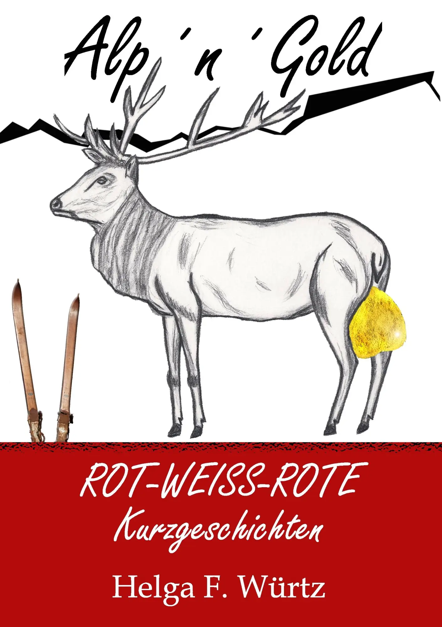 Alp'n'Gold: Rot-weiss-rote Kurzgeschichten